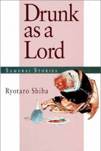 Книга Drunk as a Lord: Samurai Stories