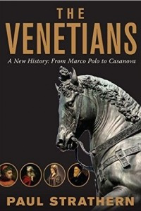 Книга The Venetians: A New History: From Marco Polo to Casanova
