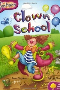 Книга Oxford Reading Tree: Level 10: Snapdragons: Clown School