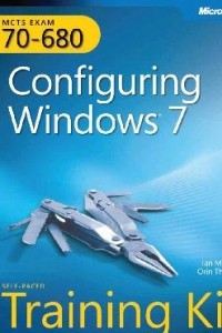 Книга MCTS Self-Paced Training Kit (Exam 70-680): Configuring Windows 7