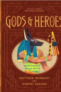 Книга Gods & Heroes (Encyclopedia Mythologica)
