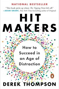 Книга Hit Makers: How to Succeed in an Age of Distraction