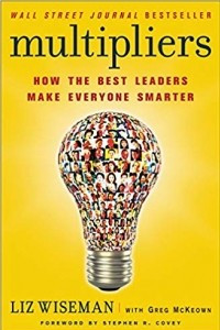 Книга Multipliers: How the Best Leaders Make Everyone Smarter