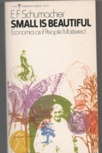 Книга Small is beautiful: A study of economics as if people mattered