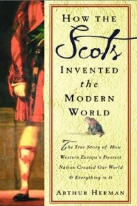 Книга How the Scots Invented the Modern World: The True Story of How Western Europe's Poorest Nation Created Our World & Everything in It