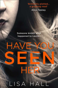 Книга Have You Seen Her: The new psychological thriller from bestseller Lisa Hall