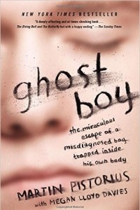 Книга Ghost Boy: The Miraculous Escape of a Misdiagnosed Boy Trapped Inside His Own Body