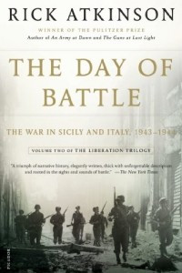Книга The Day of Battle: The War in Sicily and Italy, 1943-1944