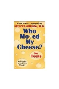 Книга Who Moved My Cheese? for Teens