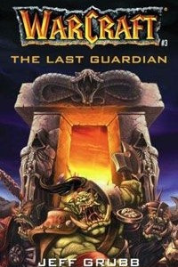 The Last Guardian: Warcraft, Book 3