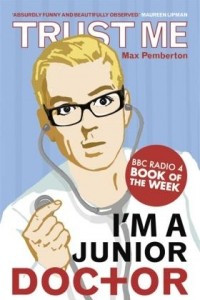 Книга Trust Me, I'm a (Junior) Doctor