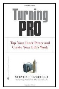 Книга Turning Pro: Tap Your Inner Power and Create Your Life's Work