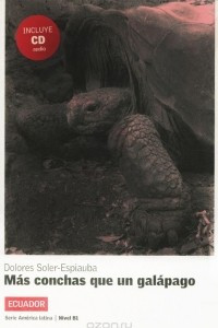 Книга Mas conchas que un galapago: Ecuador: Nivel B1