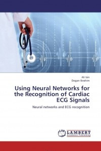 Книга Using Neural Networks for the Recognition of Cardiac ECG Signals