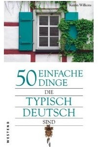 Книга 50 einfache Dinge, die typisch deutsch sind