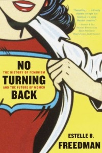 Книга No Turning Back: The History of Feminism and the Future of Women