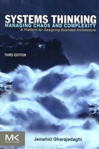 Книга Systems Thinking: Managing Chaos and Complexity: A Platform for Designing Business Architecture