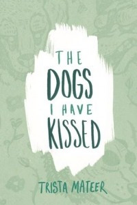 Книга The dogs I have kissed