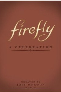 Книга Firefly: A Celebration