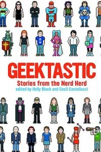 Книга Geektastic: Stories from the Nerd Herd
