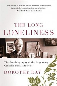Книга The Long Loneliness: The Autobiography of the Legendary Catholic Social Activist