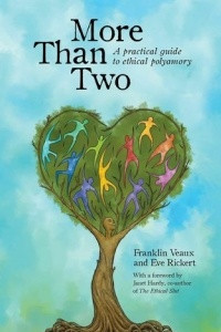 Книга More Than Two: A Practical Guide to Ethical Polyamory