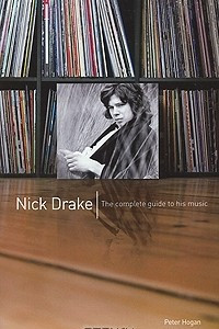 Книга Nick Drake: The Complete Gude to his Music