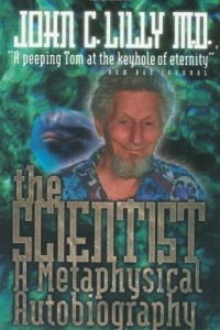 Книга The Scientist: A Metaphysical Autobiography