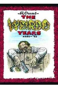 Книга The Weirdo Years by R. Crumb: 1981-'93