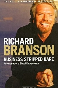 Книга Business Stripped Bare: Adventures of a Global Entrepreneur