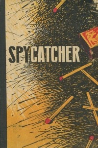 Книга Spycatcher / Охотник за шпионами
