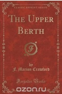Книга The Upper Berth (Classic Reprint)