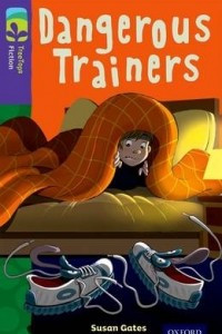 Книга Oxford Reading Tree TreeTops Fiction: Level 11 More Pack A: Dangerous Trainers