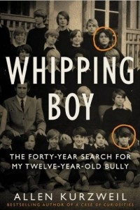 Книга Whipping Boy: The Forty-Year Search for My Twelve-Year-Old Bully