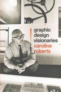 Книга Graphic Design Visionaries