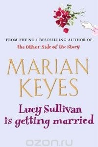 Книга Lucy Sullivan Is Getting Married (tv Tie-in)
