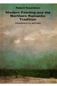 Книга Modern Painting and the Northern Romantic Tradition: Friedrich to Rothko