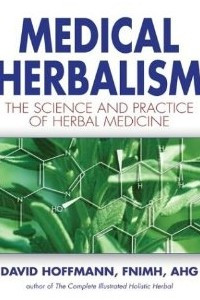 Книга Medical Herbalism : The Science and Practice of Herbal Medicine
