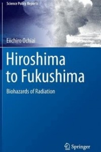 Книга Hiroshima to Fukushima: Biohazards of Radiation