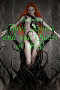 Книга Three Sisters and one Queen of Hell