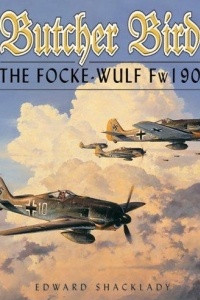 Книга Butcher Bird: The Focke-Wulf Fw 190