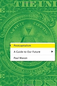 Книга Postcapitalism: A Guide to Our Future