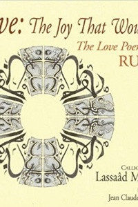Книга Love, The Joy That Wounds: The Love Poems of Rumi