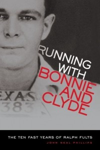 Книга Running With Bonnie and Clyde: The Ten Fast Years of Ralph Fults