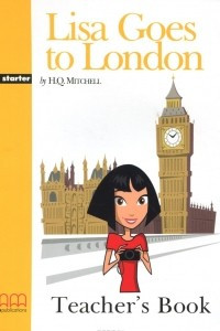 Книга Lisa Goes to London: Starter: Teacher's Book