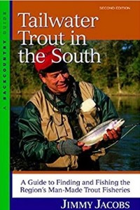 Книга Tailwater Trout in the South: A Guide to Finding and Fishing the Region's Man-Made Trout Fisheries