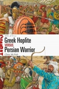 Книга Greek Hoplite vs Persian Warrior: 499–479 BC