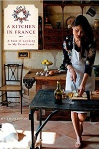 Книга A Kitchen in France: A Year of Cooking in My Farmhouse