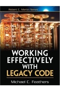 Книга Working Effectively with Legacy Code