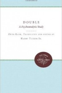Книга The Double: A Psychoanalytic Study